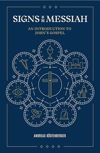 Signs of the Messiah: An Introduction to John's Gospel