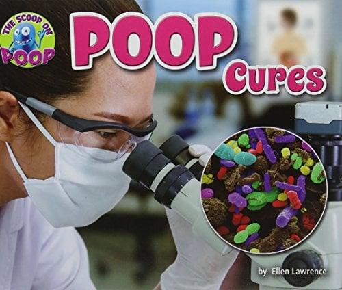 Poop Cures (The Scoop on Poop)