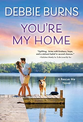 You're My Home (Rescue Me, Bk. 7)