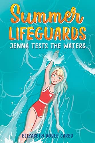 Jenna Tests the Waters (Summer Lifeguards, Bk. 2)