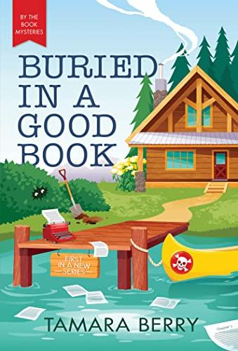 Buried in a Good Book (By the Book Mysteries, Bk. 1)