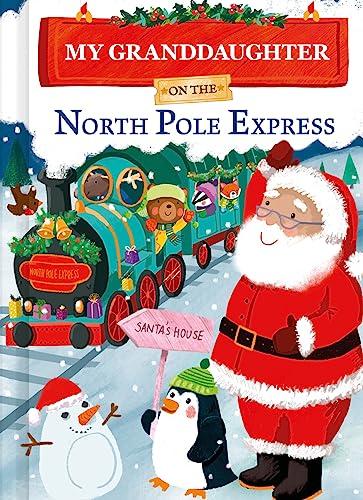 My Granddaughter on the North Pole Express (North Pole Express Bears)