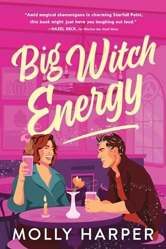 Big Witch Energy (Starfall Point, Bk. 2)