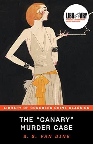 The "Canary" Murder Case (Library of Congress Crime Classics)