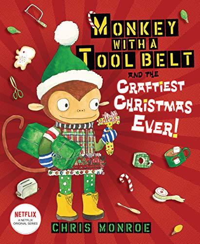 Monkey With a Tool Belt and the Craftiest Christmas Ever!