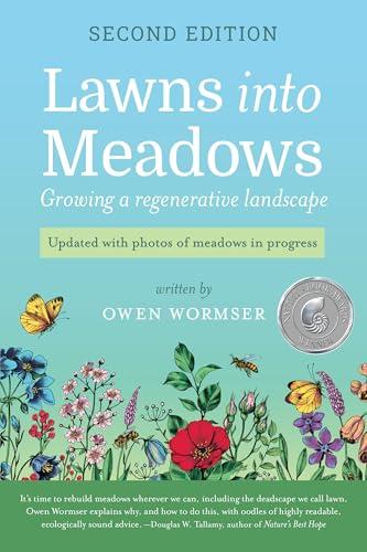 Lawns Into Meadows: Growing a Regenerative Landscape (2nd Edition)