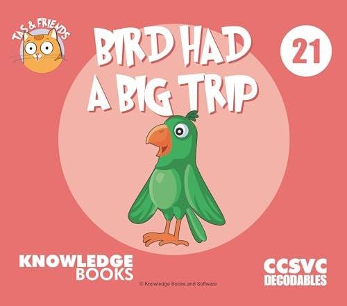 Bird Had a Big Trip (Tas and Friends, Bk. 21)