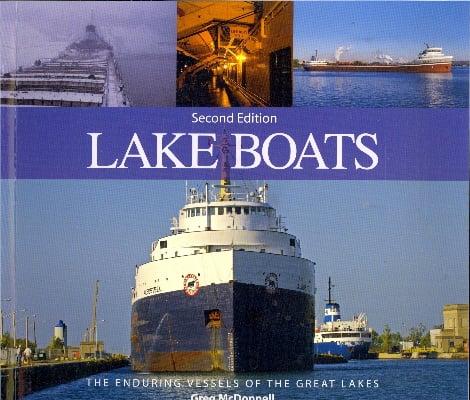 Lake Boats: The Enduring Vessels of the Great Lakes (Second Edition)