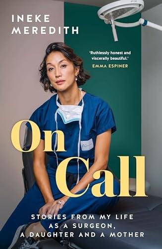 On Call: Stories From My Life as a Surgeon, a Daughter and a Mother