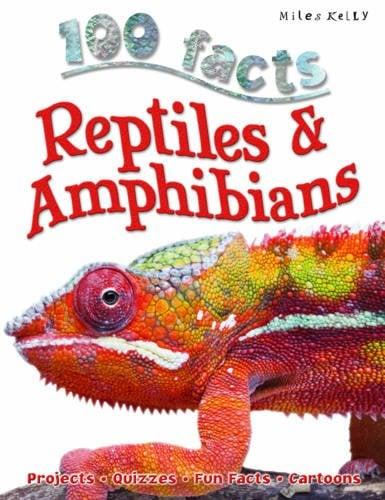 Reptiles & Amphibians (100 Facts)
