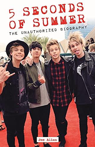5 Seconds of Summer: The Unauthorized Biography