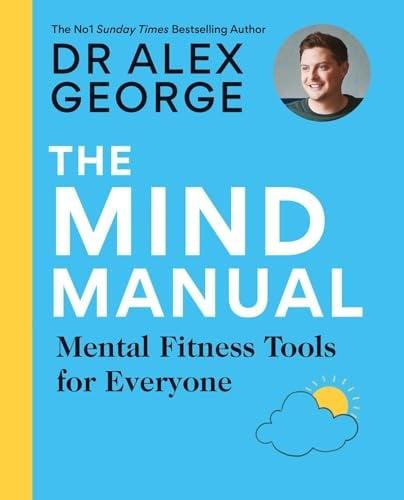 The Mind Manual: Mental Fitness Tools for Everyone