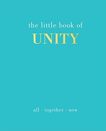 Unity: All Together Now (The Little Book Of)