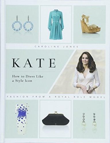 Kate: How to Dress Like a Style Icon -  Fashion from a Royal Role Model