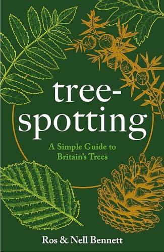 Tree-Spotting: A Simple Guide to Britain's Trees