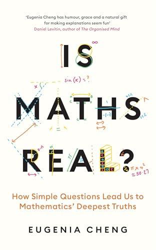 Is Maths Real? How Simple Questions Lead Us to Mathematics’ Deepest Truths