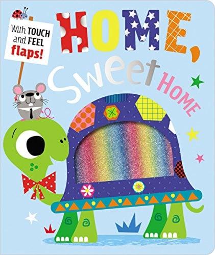 Home Sweet Home (With Touch and Feel Flaps)