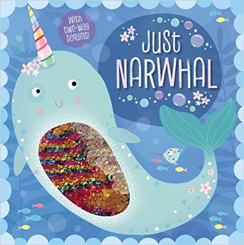 Just Narwhal (Two-Way Sequin Picture Books)