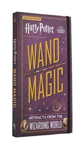 Wand Magic: Artifacts From the Wizarding World (Harry Potter)