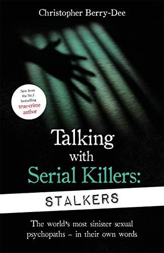Stalkers (Talking With Serial Killers)