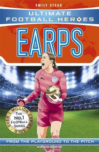 Earps: From the Playground to the Pitch (Ultimate Football Heroes)