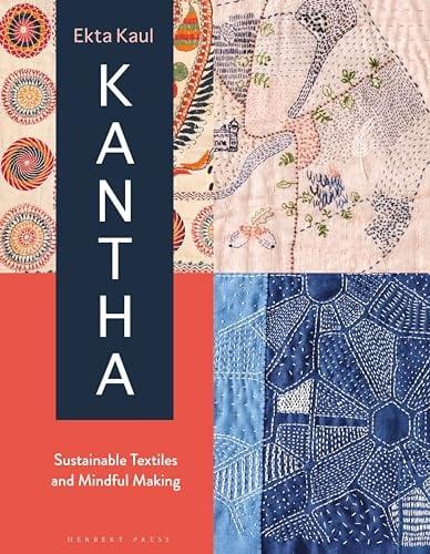 Kantha: Sustainable Textiles and Mindful Making