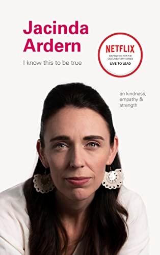 Jacinda Ardern (I Know This to Be True)