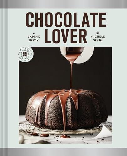 Chocolate Lover: A Baking Book (Decadent Treats)