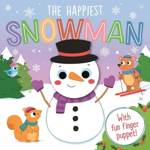 The Happiest Snowman: With Fun Finger Puppet!