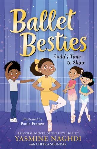 Indu's Time to Shine (Ballet Besties, Bk. 2)