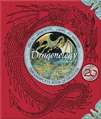 Dragonology: The Complete Book of Dragons (Ology, 20th Anniversary Edition)