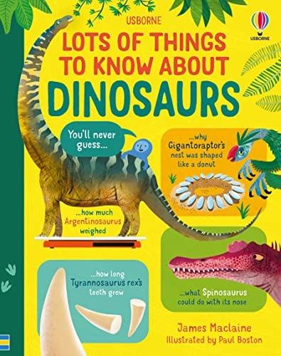 Dinosaurs (Lots of Things to Know About)