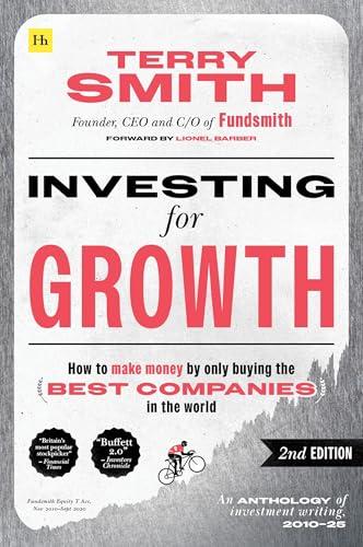Investing for Growth: How to Make Money by Only Buying the Best Companies in the World (2nd Edition)