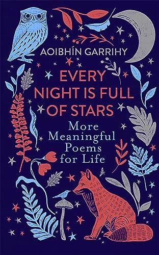Every Night is Full of Stars: More Meaningful Poems for Life
