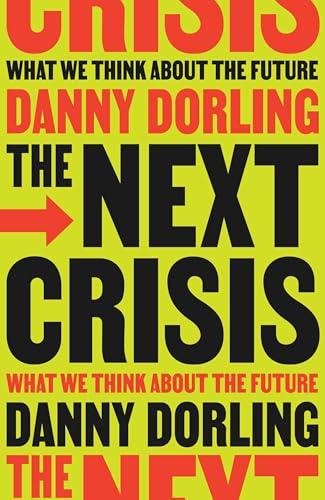 The Next Crisis: What We Think About the Future