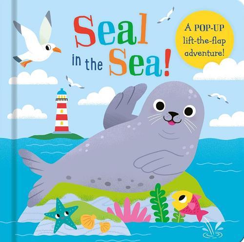 Seal in the Sea! (A Pop-Up Lift-The-Flap Adventure)