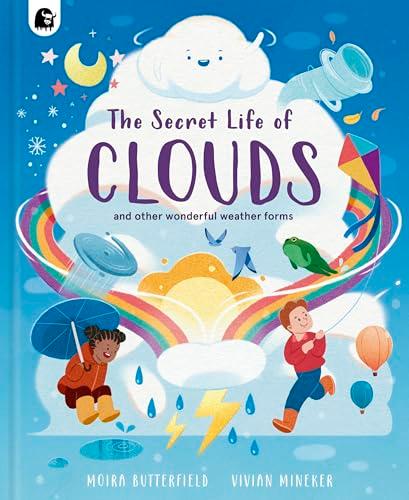 The Secret Life of Clouds and Other Wonderful Weather Forms
