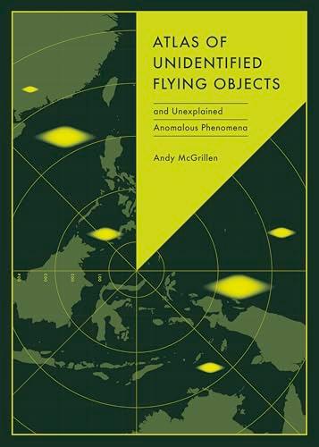 Atlas of Unidentified Flying Objects and Unidentified Anomalous Phenomena