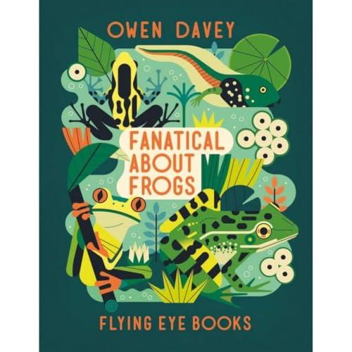 Fanatical About Frogs (About Animals)