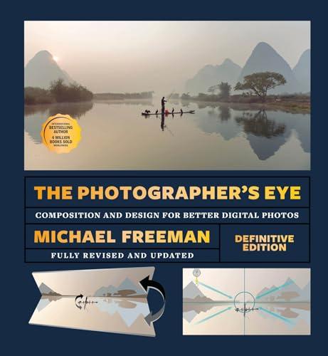 The Photographer's Eye: Composition and Design for Better Digital Photos (Definitive Edition)