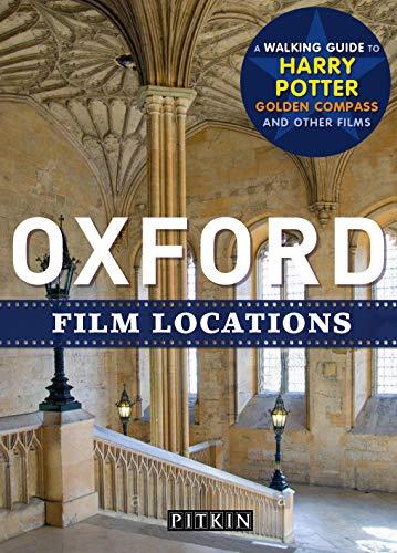 Oxford Film Locations: A Walking Guide to Harry Potter Golden Compass and Other Films