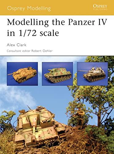 Modelling the Panzer IV in 1/72 Scale (Osprey Modelling, No. 17)