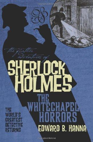 The Whitechapel Horrors (The Further Adventures of Sherlock Holmes)