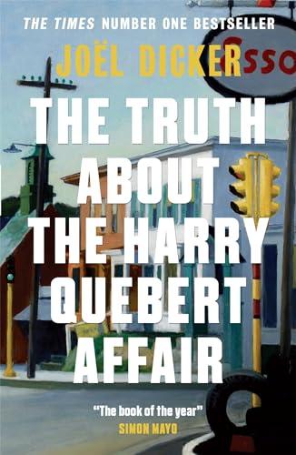 The Truth About the Harry Quebert Affair (Marcus Goldman, Bk. 1)