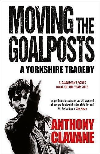 Moving The Goalposts: A Yorkshire Tragedy
