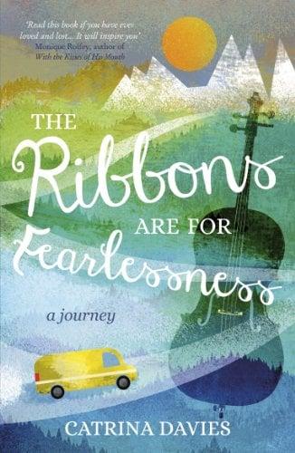 The Ribbons are for Fearlessness: A Journey