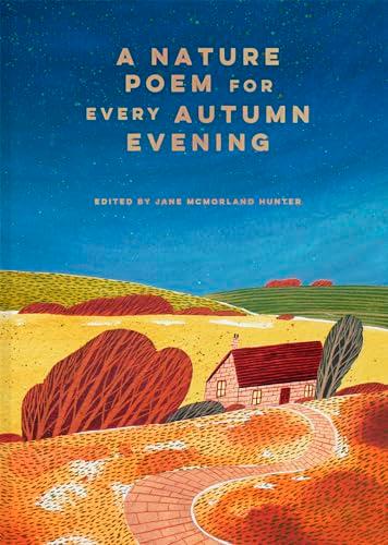 A Nature Poem for Every Autumn Evening