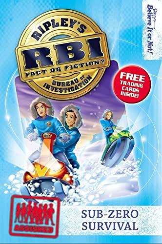 Sub-Zero Survival (Ripley's Bureau of Investigation, Bk. 6)