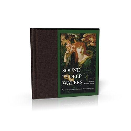 Sound the Deep Waters: Women's Romantic Poetry in the Victorian Age
