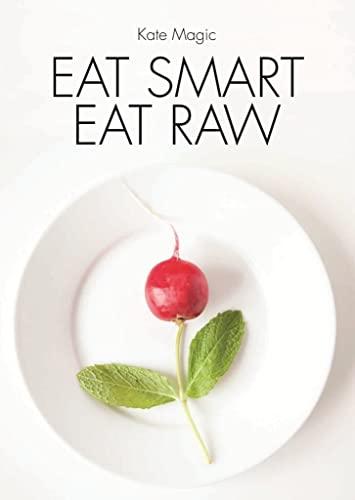 Eat Smart, Eat Raw